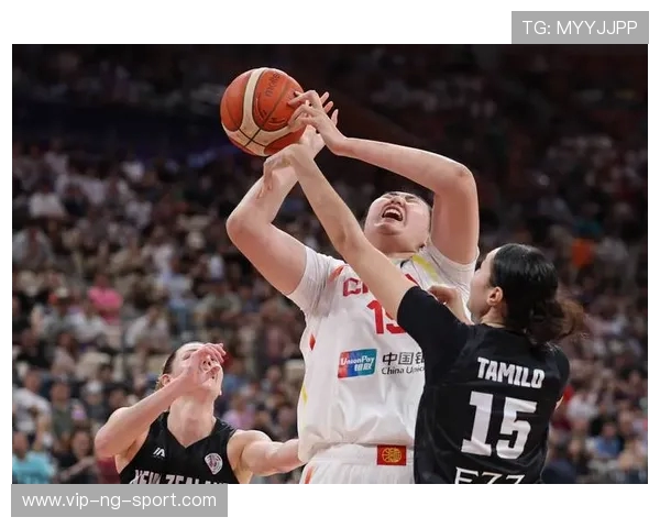 中国与新西兰篮球对决直播精彩瞬间全程回顾与分析