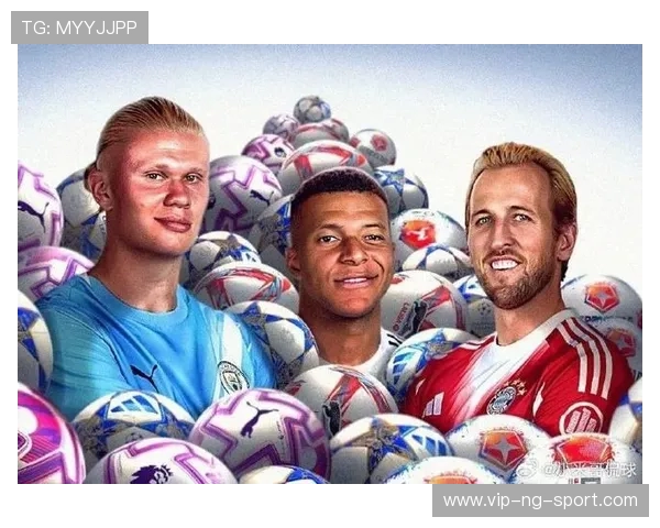 哈兰德与姆巴佩欧冠巅峰对决引发全球关注新一代足球传奇的较量 哈兰德与姆巴佩欧冠巅峰对决引发全球关注新一代足球传奇的较量